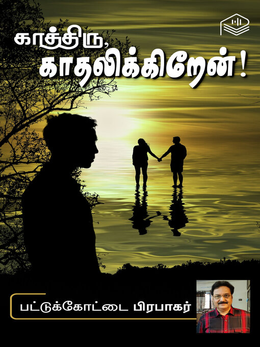 Title details for Kaathiru, Kaadhalikkirean! by Pattukottai Prabakar - Available